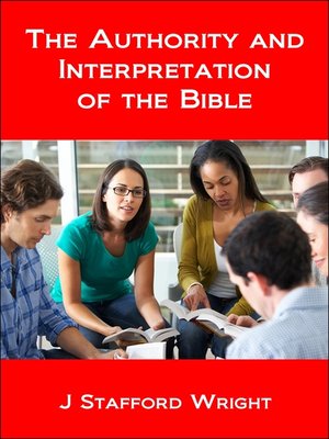 cover image of The Authority and Interpretation of the Bible